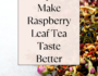 raspberry leaf tea recipes
